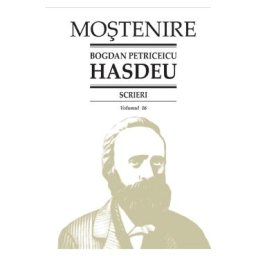 Scrieri Vol.16 - Bogdan Petriceicu Hasdeu