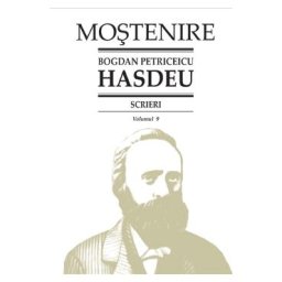 Scrieri Vol.9 - Bogdan Petriceicu Hasdeu
