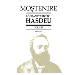 Scrieri Vol.4 - Bogdan Petriceicu Hasdeu