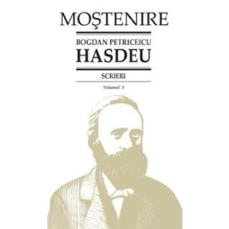 Scrieri Vol.3 - Bogdan Petriceicu Hasdeu