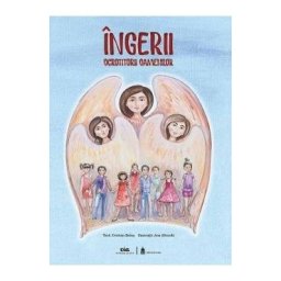 Ingerii, ocrotitorii oamenilor - Cristian Bolos