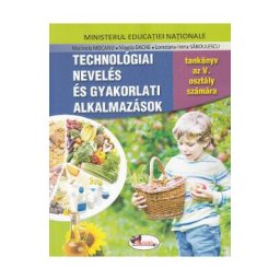 Educatie tehnologica si aplicatii practice - Clasa 5 - Manual (Lb. Maghiara) - Marinela Mocanu, Magda Dache