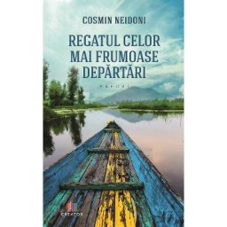 Regatul celor mai frumoase departari - Cosmin Neidoni