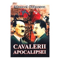 Cavalerii apocalipsei - Manuel Stanescu