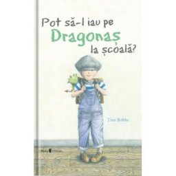 Pot sa-l iau pe Dragonas la scoala? - Tine Robbe