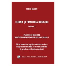 Teoria si practica nursing. Vol. 1 - Vasile Baghiu