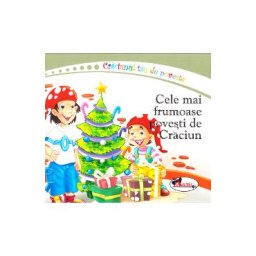 Craciunul tau de poveste: Cele mai frumoase povesti de Craciun