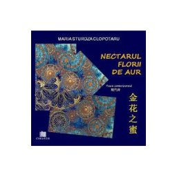 Nectarul florii de aur - Maria Sturdza Clopotaru