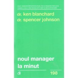 Noul manager la minut - Ken Blanchard, Spencer Johnson