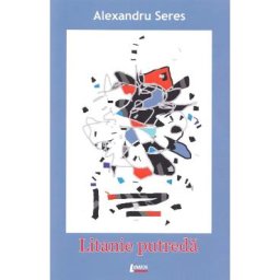 Litanie putreda - Alexandru Seres