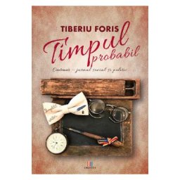 Timpul probabil - Tiberiu Foris