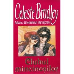 Clubul mincinosilor - Celeste Bradley