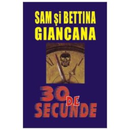 30 de secunde - Sam Giancana, Bettina Giancana