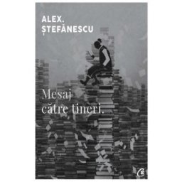 Mesaj catre tineri - Alex. Stefanescu