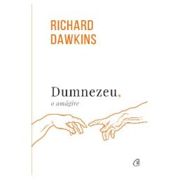Dumnezeu, o amagire - Richard Dawkins