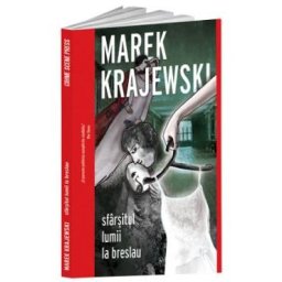 Sfarsitul lumii la Breslau - Marek Krajewski