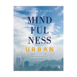 Mindfulness urban - Gaspar Gyorgy
