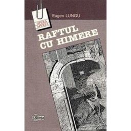 Raftul cu himere - Eugen Lungu