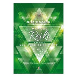 Manual de Reiki. Gradul I - Nita Mocanu