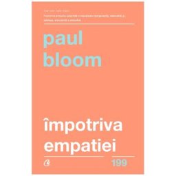 Impotriva empatiei - Paul Bloom