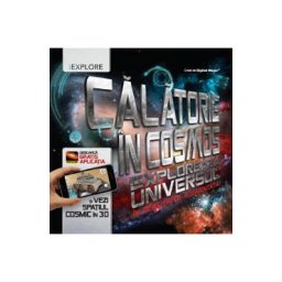 Calatorie in cosmos. Exploreaza universul in realitatea augmentata! - Caroline Rowlands