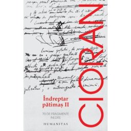 Indreptar patimas II - Emil Cioran