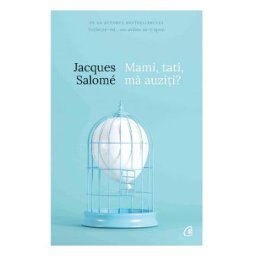 Mami, tati, ma auziti? - Jacques Salome