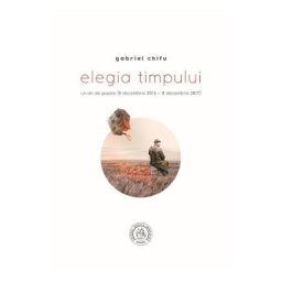 Elegia timpului - Gabriel Chifu