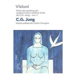 Viziuni. Note ale seminarului sustinut intre 1930 si 1934. Vol.1 - C.G. Jung