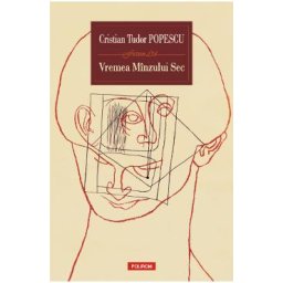 Vremea Minzului Sec - Cristian Tudor Popescu