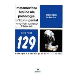 Metamorfoze biblice ale psihologiei uratului genial - Alexandru Bulandra