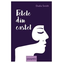 Fetele din castel - Dodie Smith