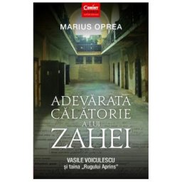 Adevarata calatorie a lui Zahei - Marius Oprea