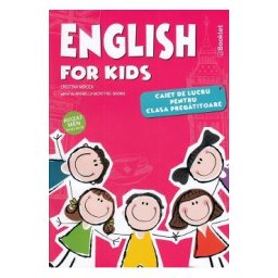 English for Kids - Clasa pregatitoare - Caiet - Cristina Mircea