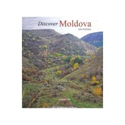 Discover Moldova - Iurie Raileanu