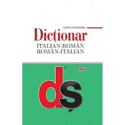 Dictionar italian-roman, roman-italian - Laszlo Alexandru