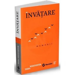 Invatare. Memorii - Tara Westover