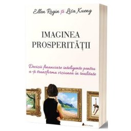 Imaginea prosperitatii - Ellen Rogin, Lisa Kueng