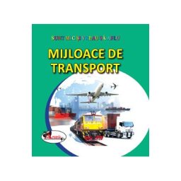 Mijloace de transport - Sunt mic si vreau sa aflu