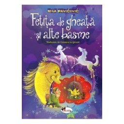 Fetita de gheata si alte basme - Mila Pavicevic