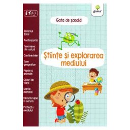 Gata de scoala! Stiinte si explorarea mediului