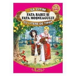 Fata babei si fata mosului - Sa citim cu litere de tipar
