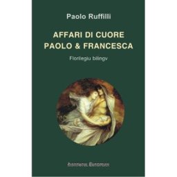 Affari di cuore. Paolo & Francesca - Paolo Ruffilli