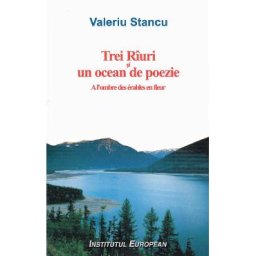 Trei Riuri si un ocean de poezie - Valeriu Stancu
