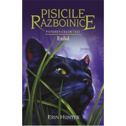 Pisicile Razboinice Vol.15: Exilul - Erin Hunter