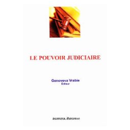 Le pouvoir judiciaire - Genoveva Vrabie