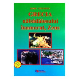 Grecia nabadaiosului inamorat, Zeus - Doru Ciucescu
