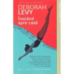 Inotand spre casa - Deborah Levy