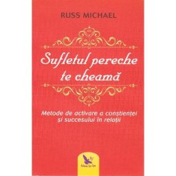 Sufletul pereche te cheama - Russ Michael