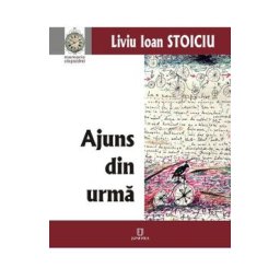 Ajuns din urma - Liviu Ioan Stoiciu